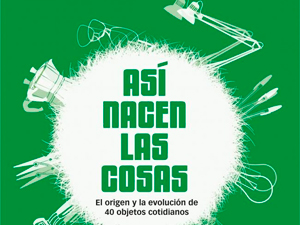 El origen y la evolución de 40 objetos cotidianos