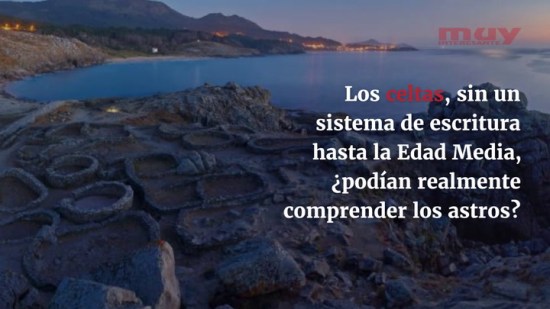 ¿Tenían los celtas conocimientos de astronomía? (Marco Virgilio García Quintela)