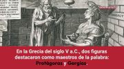 Protágoras y Gorgias, los sofistas que pretendían volver virtuosos a los ciudadanos (Ángela Sierra González)