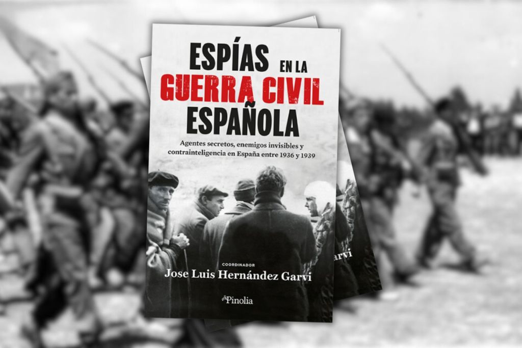 "Espías en la guerra civil española", coordinado por José Luis Hernández Garvi