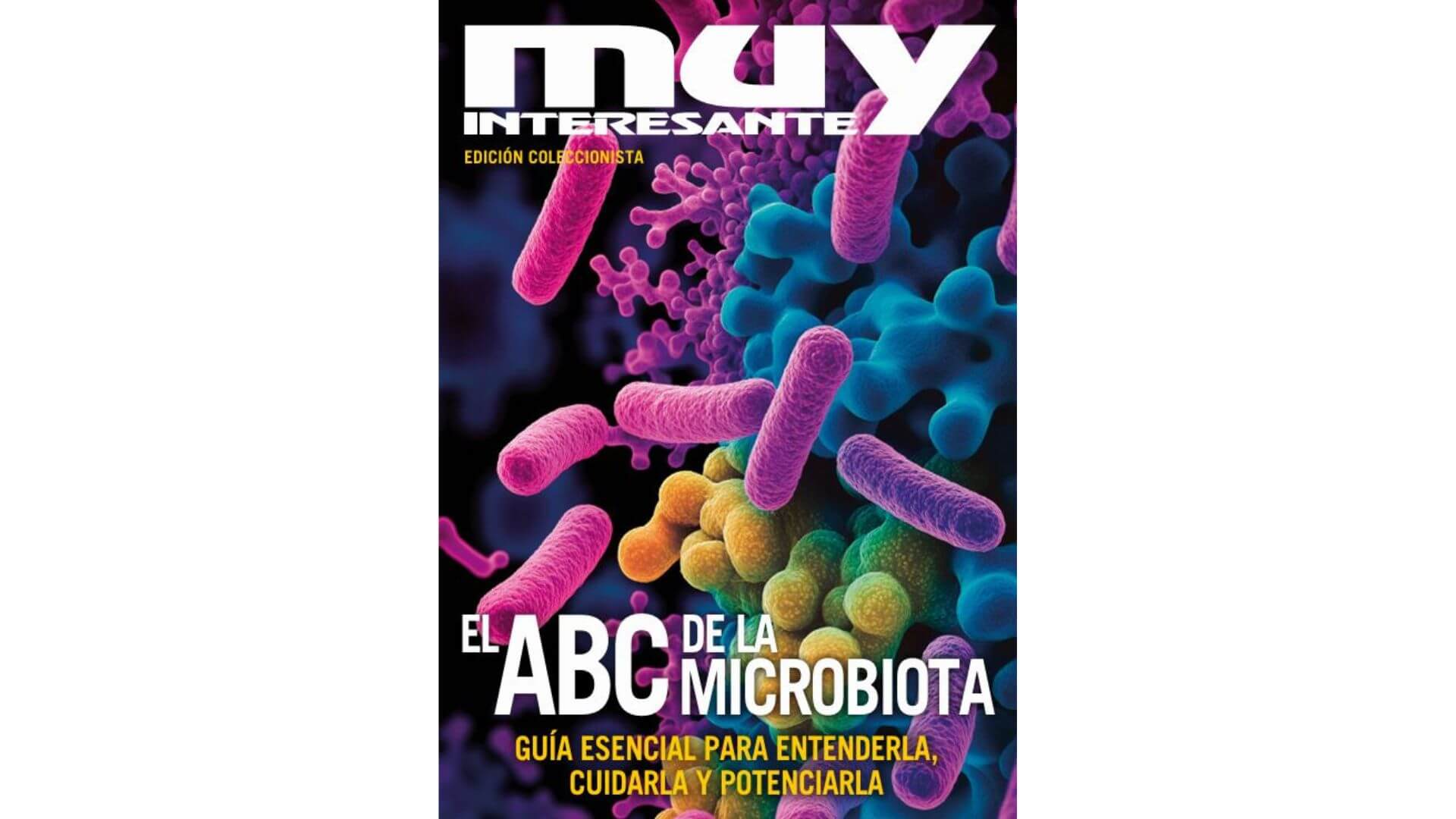 Muy Interesante — Edición coleccionista —El ABC de la microbiota— 58