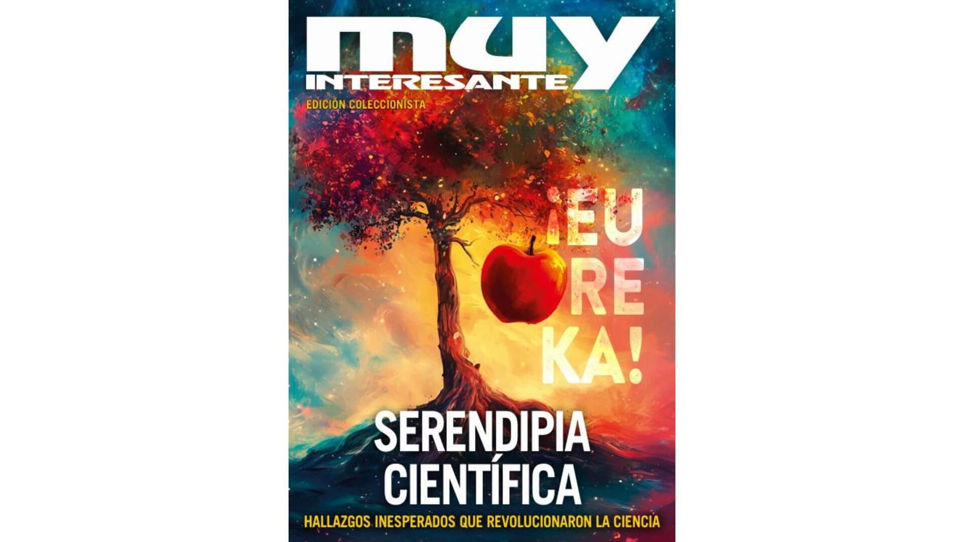 Muy Interesante — Edición coleccionista —Serendipia cientifica— 57