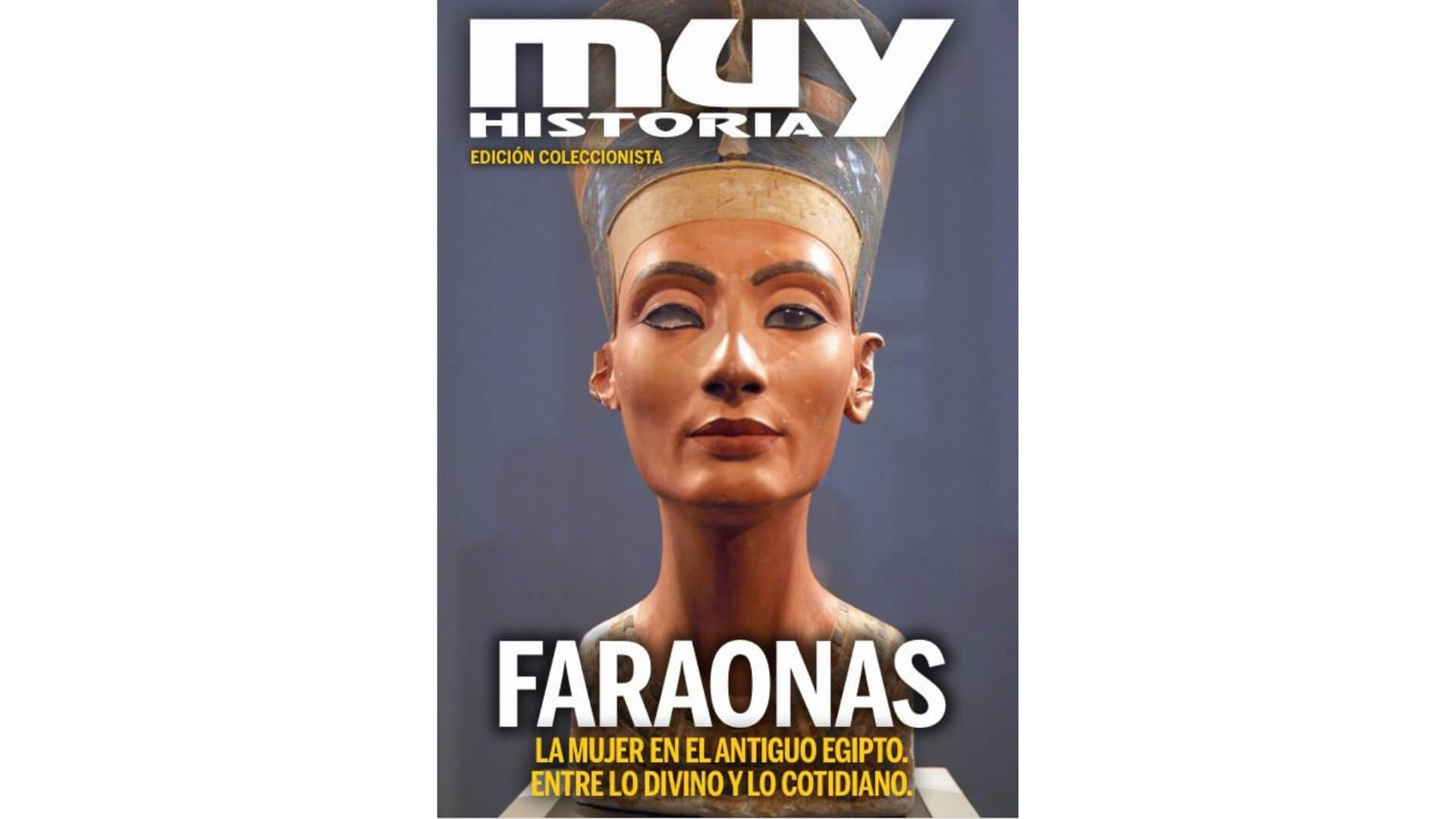 Muy Historia — Edición coleccionista —Faraonas— 71