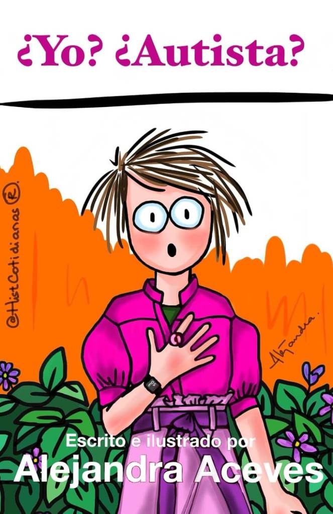 ¿Yo? ¿autista? de Alejandra Aceves- Autismo